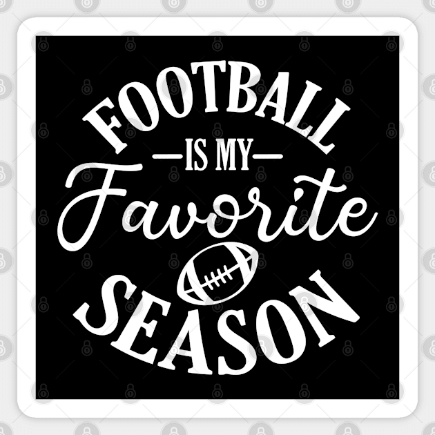 Football is my favorite season Just a proud Soccer Mom Sticker by uncommontee